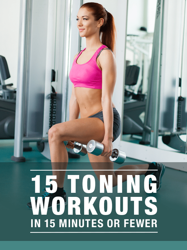 15 Toning Getting work done in A quarter-hour or Less